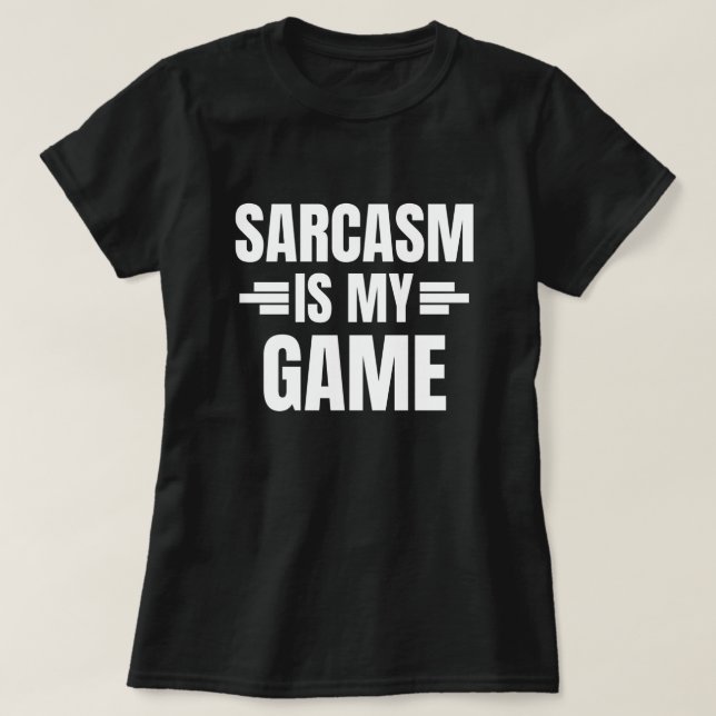 Camiseta Sarcasm É O Meu Jogo - Citação Engraçada (Frente do Design)