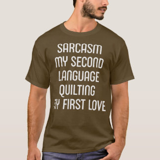 Camiseta Sarcasm Meu Segundo Idioma Meu Primeiro Amor