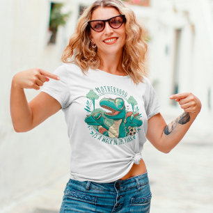 Camiseta Sarcasm Motherhood Engraçado Dino T-Shirt