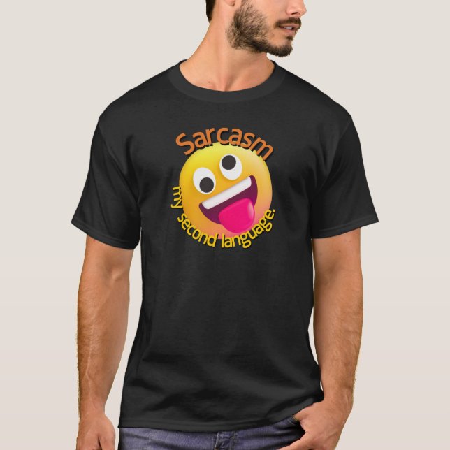 Camiseta Sarcasm My Second Language funny funny (Frente)