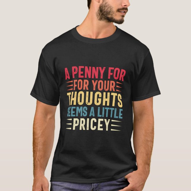 Camiseta Sarcasm Penny Por Seus Pensamentos Engraçado Dizen (Frente)