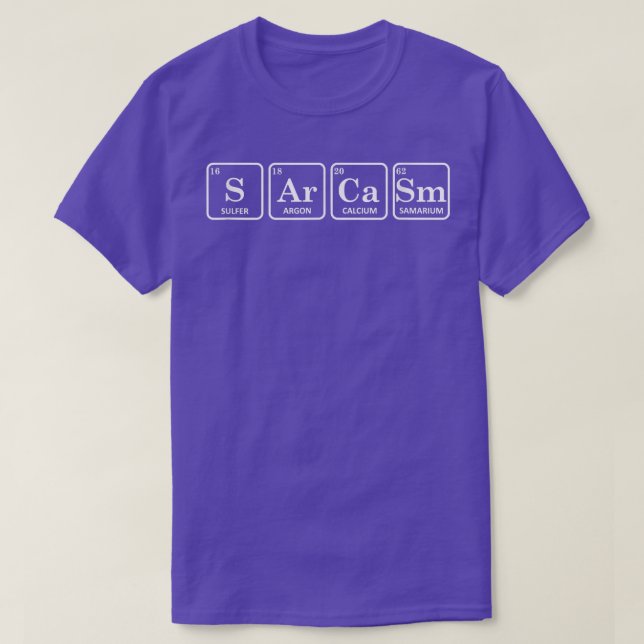 Camiseta Sarcasm Periódico de Elementos de Mesa Química Fun (Frente do Design)
