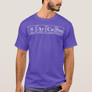 Camiseta Sarcasm Periódico de Elementos de Mesa Química Fun