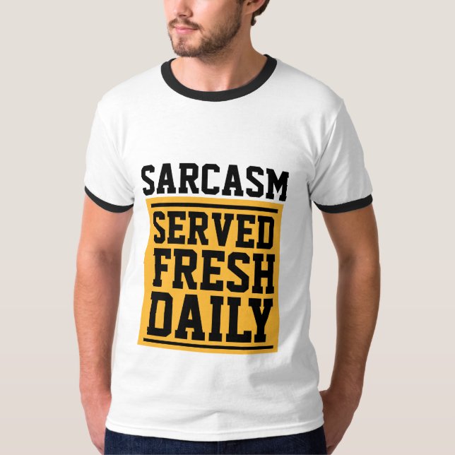 Camiseta SARCASM SERVIU T-Shirts FRESH DAILY Funny (Frente)