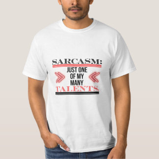 Camiseta Sarcasmo: Apenas Um dos Meus Muitos Talentos