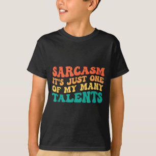 Camiseta Sarcasmo É Apenas Um Dos Meus Muitos Talentos
