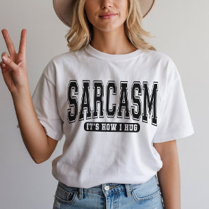 Camiseta Sarcasmo É Como Eu Abraço, Camisa de Fras