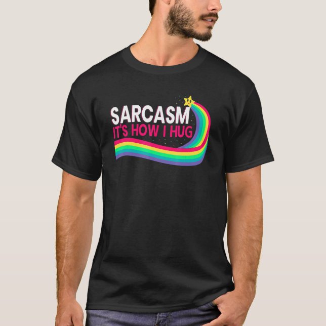 Camiseta Sarcasmo É como eu abraço Piadas de Testemunhas Hi (Frente)