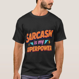 Camiseta Sarcasmo É Meu Presente Superpoder Citação amigo