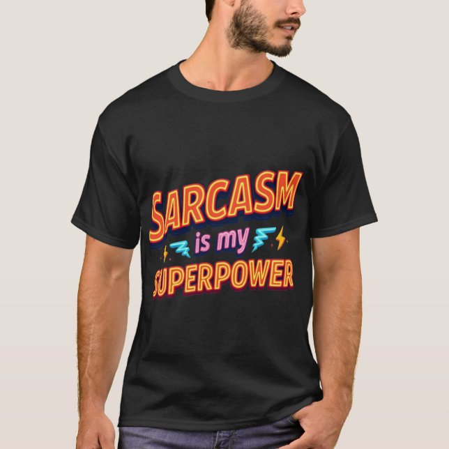 Camiseta Sarcasmo É Meu Presente Superpoder Citação amigo (Frente)