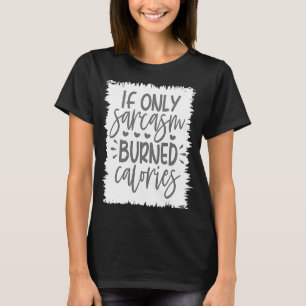 Camiseta Sarcasmo Sarcástico Mulheres Sassy Se Apenas Sarca