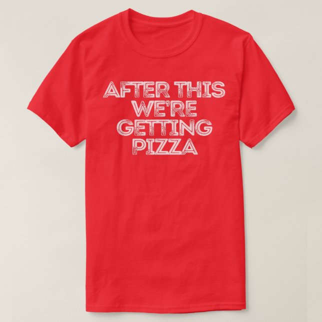 Camiseta Sarcastic Funny Saying After This We're Getting Pi (Frente do Design)