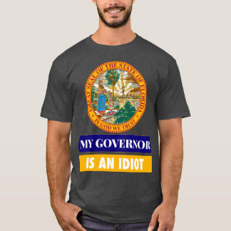 Camiseta Sarcastic My Governor Is An Florida Politics Gift