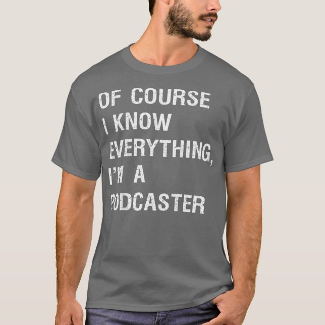 Camiseta Sarcastic Podcaster Podcasting Writer Engraçado (Frente)