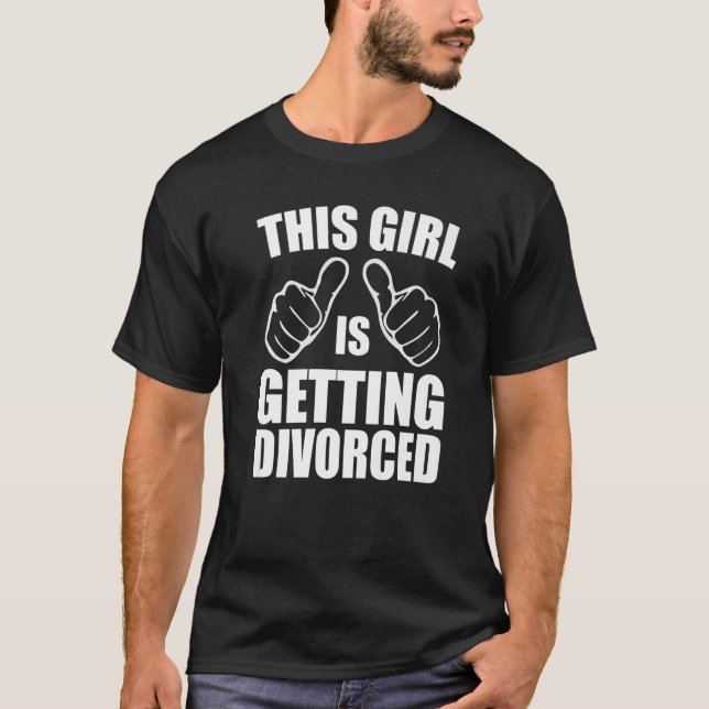 Camiseta Sarcastic This Girl is Getting Divorced (Frente)