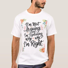 Camiseta Sarcástica Engraçada - Não estou discutin