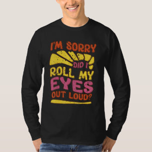 Camiseta Sarcástico Desculpe, Será que Eu Fiz Barulho Quan