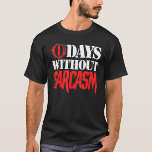 Camiseta Sarcástico Dizendo 0 Dias Sem Sarcasmo