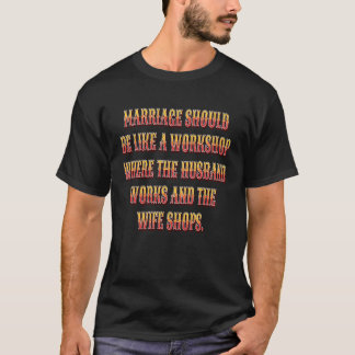 Camiseta Sarcástico Engraçado Humor Casamento Deve Ser Como