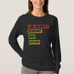 Camiseta Sarcástico Estou Silenciosamente Julgando Sua Cita