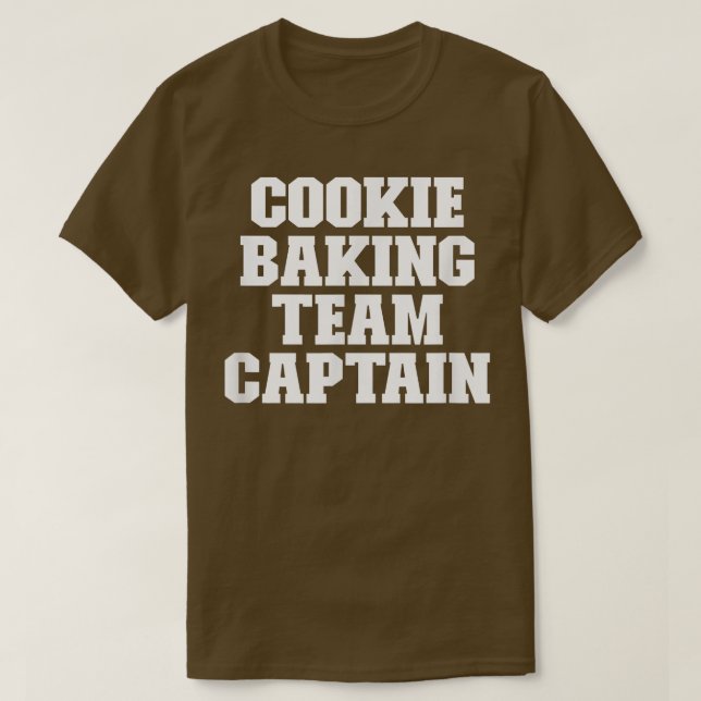 Camiseta Sarcástico Funny Cookie Baking Team Capitão T-Shir (Frente do Design)
