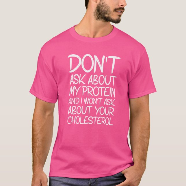 Camiseta Sarcástico Não pergunte sobre minha proteína Veget (Frente)