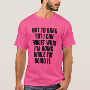 Camiseta Sarcástico para não me gabar, mas posso esquecer o