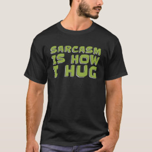 Camiseta Sarcástico Snarky Humor Rude Sarcasm é como eu abr