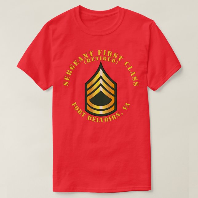 Camiseta Sargento de primeira classe S aposentado Fort Belv (Frente do Design)