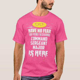 Camiseta Sargento-Mor Engraçado Não Tenha Medo ESTOU Aqui