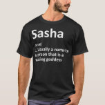 Camiseta SASHA Definição Nome Personalizado Funny Birthday<br><div class="desc">SASHA Definição Nome Personalizado Funny Birthday Gift Idea .animal, gato, cão, amante de os animais, animais, engraçado, cavalo, ferradura, humor, pata, animais de estimação, pizza, animais de estimação, direitos dos animais, bem-estar dos animais, animais e natureza, atitude, touros, gatos, chilina, fofo, cão fofo, presente de pai, tubarão de pai, doo,...</div>