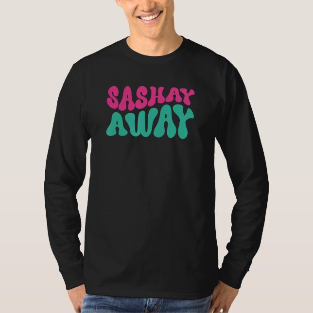 Camiseta Sashay Away Rainha Drag (Frente)