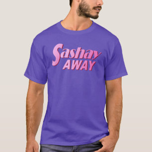 Camiseta Sashay Away T-Shirt