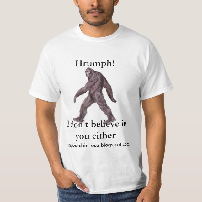 Camiseta Sasquatch - eu não acredito em você um ou outro (Frente)