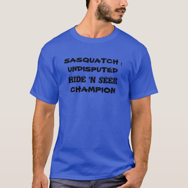 Camiseta Sasquatch: Ocultar t-shirt do campeão de busca (Frente)