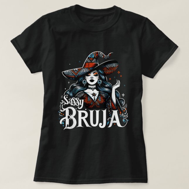 Camiseta Sassy Bruja Latina Bruxa de Halloween mexicana (Frente do Design)