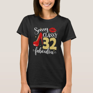 Camiseta Sassy Classy Fabulosa 32º Aniversário Mulheres Hig
