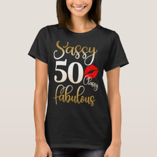 Camiseta Sassy Classy Fabulosa 50º Aniversário Mulheres 50 