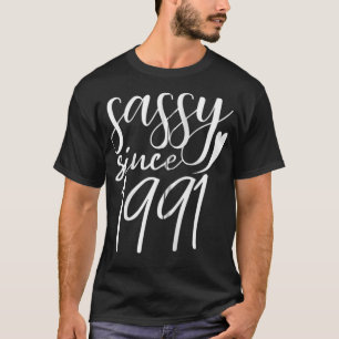 Camiseta Sassy Desde 1991 aniversário de 30 anos 30 Anos De