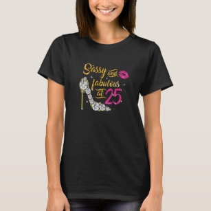 Camiseta Sassy e fabuloso aos 25 anos de idade, 25, Anivers