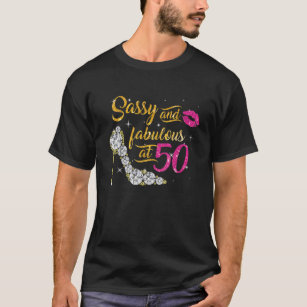 Camiseta Sassy e fabuloso aos 50 anos 50 anos