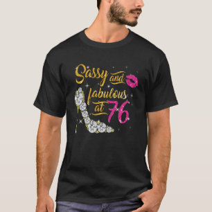 Camiseta Sassy e fabuloso aos 76 anos 76 anos