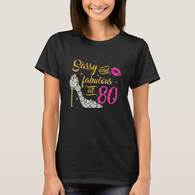 Camiseta Sassy E Fabuloso Aos 80 Anos De Aniversário De 80 (Frente)
