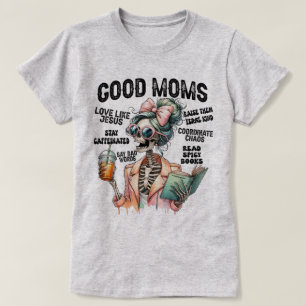 Camiseta Sassy Good Moms Presente do Dia das Mães
