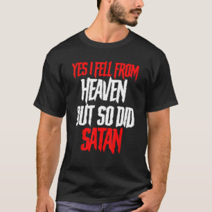 Camiseta Satã De Satanismo Engraçado Sim Eu Caí Do Céu Mas