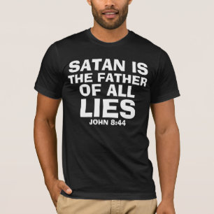 Camiseta Satã Pai de Todas as Mentiras, T-shirts Cristãs