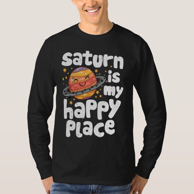 Camiseta Saturn Is My Happy Place for a Spaceman (Frente)