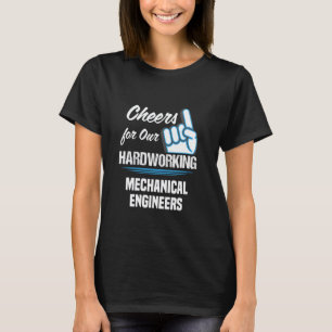 Camiseta Saudações para Nossos Engenheiros Mecânicos Trabal