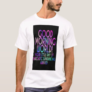 Camiseta Saudações Sunrise: "Bom dia, Mundo" Teto"