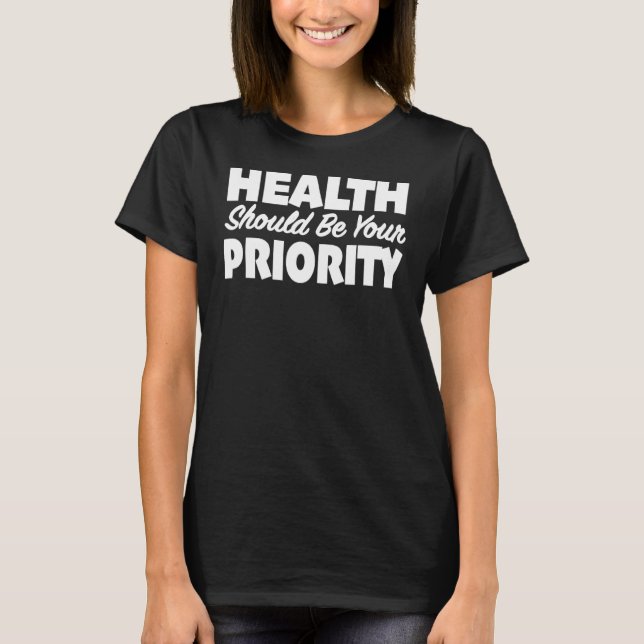 Camiseta Saúde Deve Ser Sua Importância Prioritária Saúde C (Frente)
